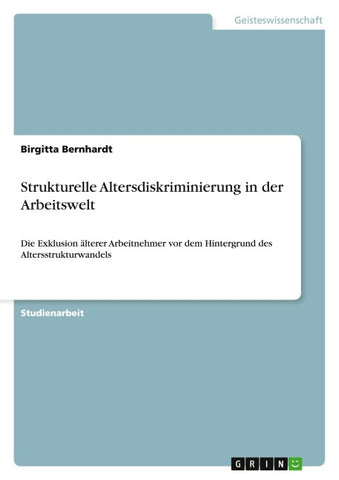 Strukturelle Altersdiskriminierung in der Arbeitswelt