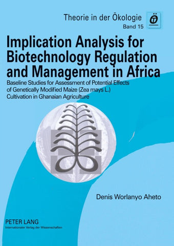 Implication Analysis for Biotechnology Regulation and Management in Africa