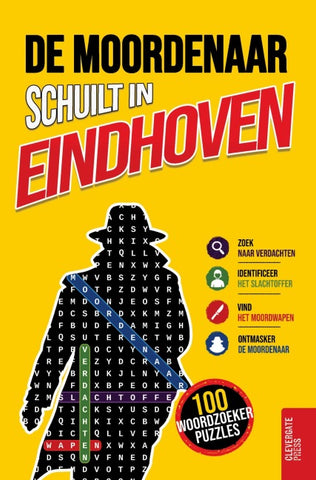 De moordenaar schuilt in Eindhoven