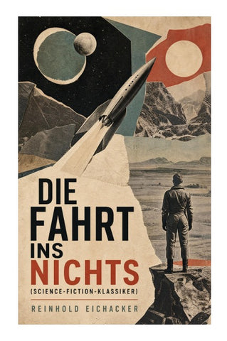 Die Fahrt ins Nichts (Science-Fiction-Klassiker)