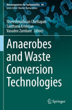 Anaerobes and Waste Conversion Technologies