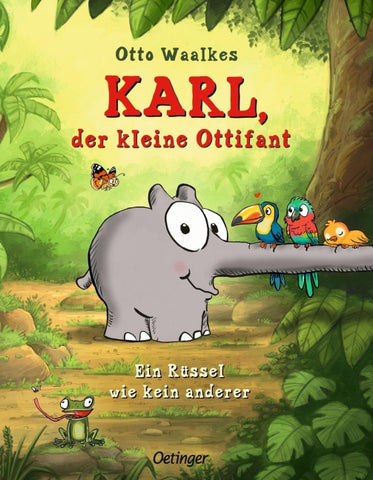 Karl, der kleine Ottifant. Ein Rüssel wie kein anderer