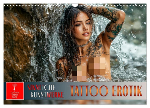 Tattoo Erotik - Sinnliche Kunstwerke (Wandkalender 2027 DIN A3 quer), CALVENDO Monatskalender