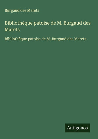 Bibliothèque patoise de M. Burgaud des Marets