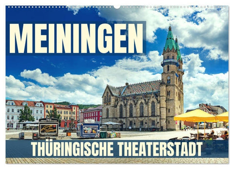 Meiningen - Thüringische Theaterstadt (Wandkalender 2027 DIN A2 quer), CALVENDO Monatskalender