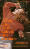 Man lebt sein Leben nur einmal