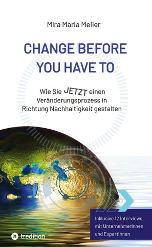 CHANGE BEFORE YOU HAVE TO