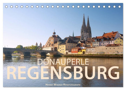 Donauperle Regensburg (Tischkalender 2026 DIN A5 quer), CALVENDO Monatskalender