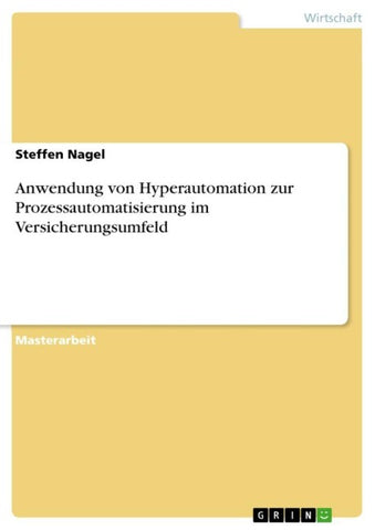 Anwendung von Hyperautomation zur Prozessautomatisierung im Versicherungsumfeld