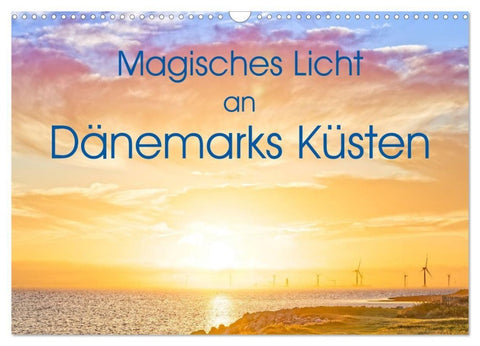 Magisches Licht an Dänemarks Küsten (Wandkalender 2027 DIN A3 quer), CALVENDO Monatskalender