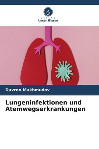 Lungeninfektionen und Atemwegserkrankungen