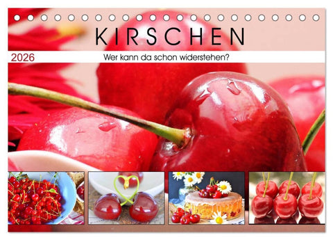 Kirschen. Wer kann da schon widerstehen? (Tischkalender 2026 DIN A5 quer), CALVENDO Monatskalender