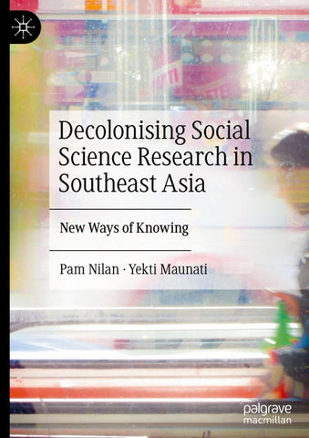 Decolonising Social Science Research in Southeast Asia
