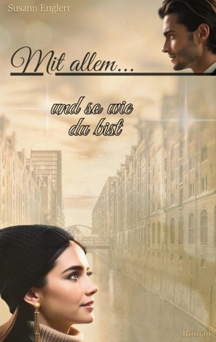 Mit allem... und so wie du bist