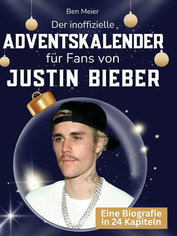 Der inoffizielle Adventskalender für Fans von Justin Bieber