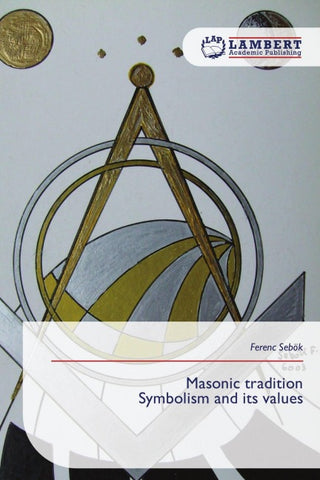 Masonic tradition Symbolism and its values