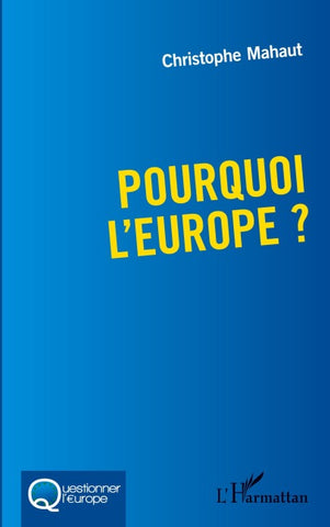 Pourquoi l'Europe ?