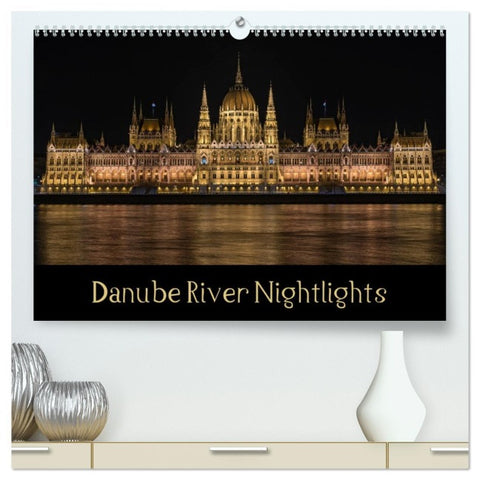 Danube River Nightlights (High Quality Premium Wall Calendar 2026 DIN A2 landscape),CALVENDO 12 Month Wall Calendar
