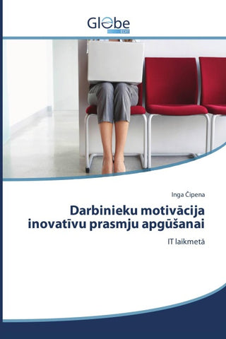 Darbinieku motiv¿cija inovat¿vu prasmju apg¿¿anai