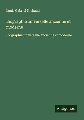 Biographie universelle ancienne et moderne
