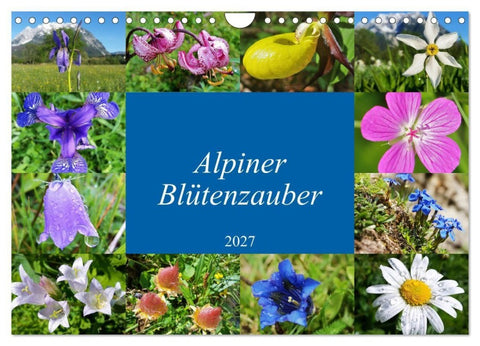 Alpiner Blütenzauber (Wandkalender 2027 DIN A4 quer), CALVENDO Monatskalender