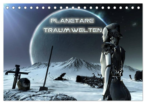 Planetare Traumwelten (Tischkalender 2026 DIN A5 quer), CALVENDO Monatskalender