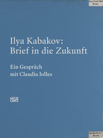 Ilya Kabakov. Brief in die Zukunft