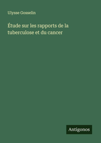 Étude sur les rapports de la tuberculose et du cancer