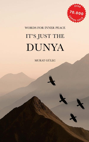 It's just the Dunya