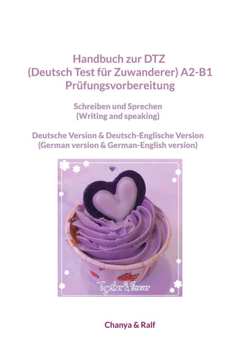 Handbuch zur DTZ (Deutsch Test für Zuwanderer) A2-B1 Prüfungsvorbereitung