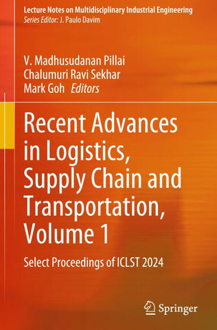 Recent Advances in Logistics, Supply Chain and Transportation, Volume 1