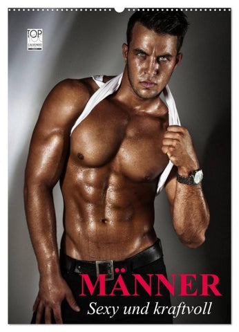 Männer. Sexy und kraftvoll (Wandkalender 2027 DIN A2 hoch), CALVENDO Monatskalender