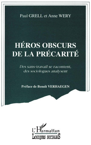 HÉROS OBSCUR DE LA PRÉCARITÉ