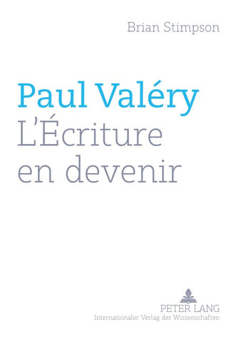 Paul Valéry : L’Écriture en devenir