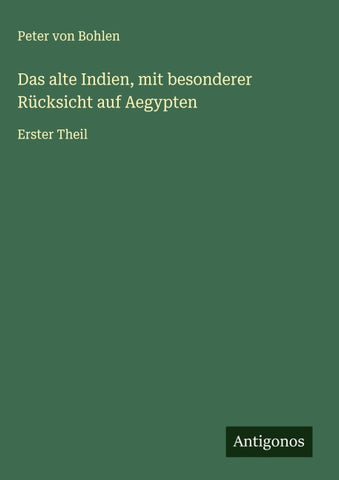 Das alte Indien, mit besonderer Rücksicht auf Aegypten
