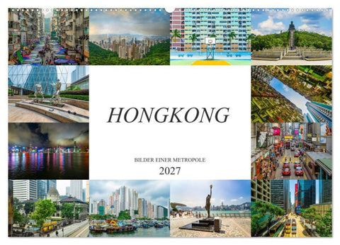 Hongkong Bilder einer Metropole (Wandkalender 2027 DIN A2 quer), CALVENDO Monatskalender