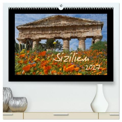 Sizilien (hochwertiger Premium Wandkalender 2027 DIN A2 quer), Kunstdruck in Hochglanz