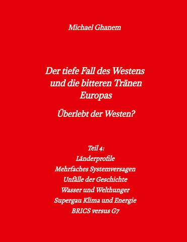 Der tiefe Fall des Westens und die bitteren Tränen Europas