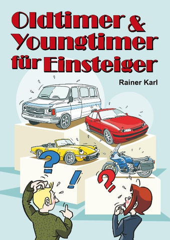 Oldtimer & Youngtimer für Einsteiger