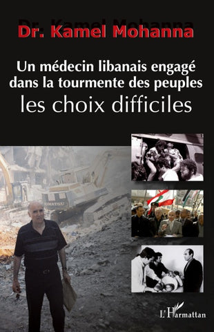 Un médecin libanais engagé dans la tourmente des peuples