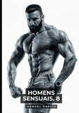 Homens Sensuais. 8