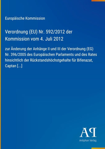 Verordnung (EU) Nr. 592/2012 der Kommission vom 4. Juli 2012