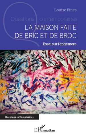 La maison faite de bric et de broc