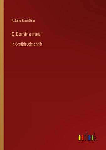 O Domina mea