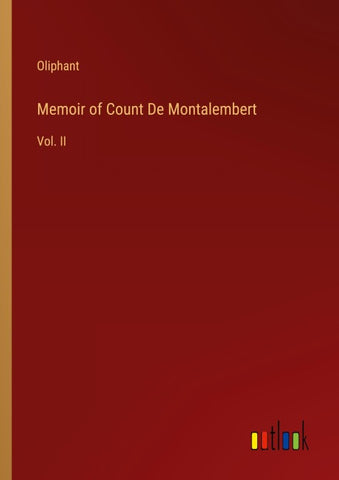 Memoir of Count De Montalembert