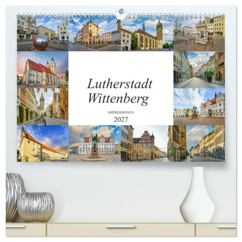 Lutherstadt Wittenberg Impressionen (hochwertiger Premium Wandkalender 2027 DIN A2 quer), Kunstdruck in Hochglanz