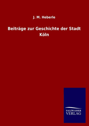 Beiträge zur Geschichte der Stadt Köln