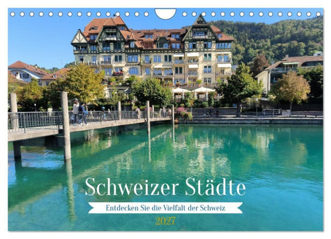 Schweizer Städte (Wandkalender 2027 DIN A4 quer), CALVENDO Monatskalender