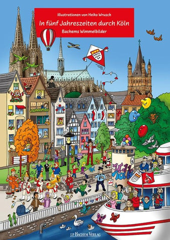 In fünf Jahreszeiten durch Köln - Liebevoll von Heiko Wrusch illustriert