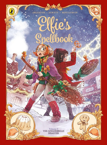 Elfie's Spellbook Volume 3: The Gingerbread Disaster